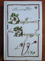 Bernard Pivot - Dictionar din dragoste de vin