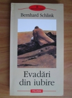 Bernhard Schlink - Evadari din iubire