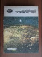 Bertrand Russell - De ce nu sunt crestin