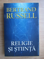 Bertrand Russell - Religie si stiinta