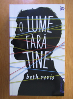 Beth Revis - O lume fara tine