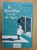 Betty Smith - In Brooklyn creste un copac