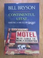 Bill Bryson - Continentul uitat. America micilor orase
