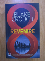 Blake Crouch - Revenire