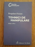 Bogdan Ficeac - Tehnici de manipulare