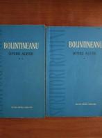 Bolintineanu - Opere alese (volumele 1, 2)