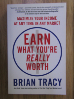 Brian Tracy - Earn what you're really worth 