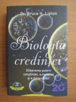 Bruce H. Lipton - Biologia credintei