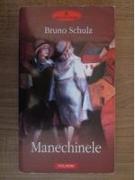 Bruno Schulz - Manechinele