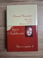 Bujor Nedelcovici - Opere complete, volumul 4. Somnul Vamesului: Fara Vasle, Noaptea, Gradina Icoanei
