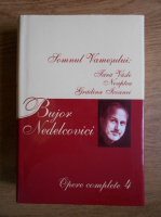 Bujor Nedelcovici - Somnul vamesului: Fara vasle, Noaptea, Gradina icoanei