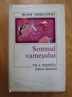 Bujor Nedelcovici - Somnul vamesului. Noaptea (volumul 2)