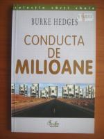 Burke Hedges - Conducta de milioane