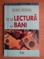 Burke Hedges - De la lectura la bani