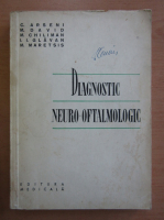 C. Arseni - Diagnostic neuro-oftalmologic