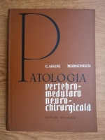 C. Arseni, M. Simionescu - Patologia vertebro-medulara neurochirurgicala