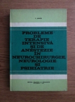 C. Arseni - Probleme de terapie intensiva si de anestezie in neurochirurgie, neurologie si psihiatrie