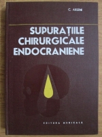 C. Arseni - Supuratiile chirurgicale endocraniene