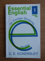 C. E. Eckersley - Essential english for foreign students (volumul 1)