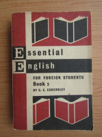 C. E. Eckersley - Essential english for foreign students (volumul 2)