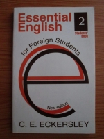 C. E. Eckersley - Essential English for Foreign Students (volumul 2)