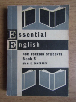 C. E. Eckersley - Essential English for foreign students (volumul 3)