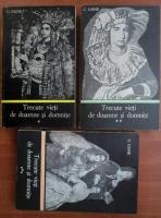 C. Gane - Trecute vieti de doamne si domnite (3 volume)