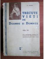C. Gane - Trecute vieti de doamne si domnite (volumul 3, 1939)