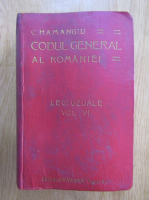 C. Hamangiu - Codul general al Romaniei (volumul 6)