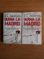 C. J. Sansom - Iarna la Madrid (2 volume)