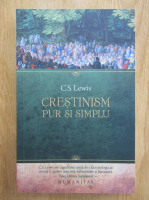 C. S. Lewis - Crestinism pur si simplu