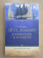 C. S. Lewis - De ce, doamne? O radiografie a suferintei