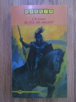 C. S. Lewis - Jiltul de argint