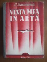 C Stanislavschi - Viata mea in arta
