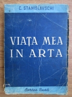 C. Stanislavschi - Viata mea in arta