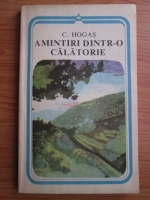 Calistrat Hogas - Amintiri dintr-o calatorie