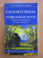 Calistrat Hogas - Pe drumuri de munte