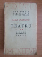 Camil Petrescu - Teatru. Mioara (volumul 2, 1946)