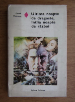 Camil Petrescu - Ultima noapte de dragoste, intaia noapte de razboi