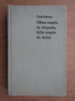 Camil Petrescu - Ultima noapte de dragoste, intaia noapte de razboi