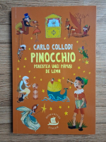 Carlo Collodi - Pinocchio. Povestea unei papusi de lemn
