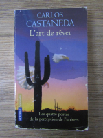 Carlos Castaneda - L'art de rever