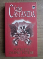 Carlos Castaneda - Povestiri despre putere