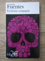 Carlos Fuentes - En bonne compagnie