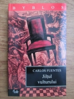Carlos Fuentes - Jiltul vulturului