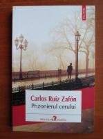 Carlos Ruiz Zafon - Prizonierul cerului