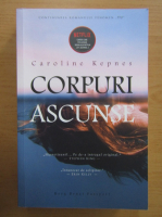 Caroline Kepnes - Corpuri ascunse