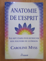Caroline Myss - Anatomie de l'esprit