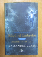 Cassandra Clare - Uneltiri intunecate, volumul 2. Stapanul Umbrelor