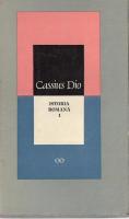 Cassius Dio - Istoria romana (volumul 1)